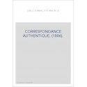 CORRESPONDANCE AUTHENTIQUE. (1886).