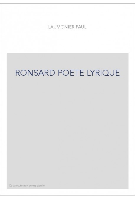 RONSARD, POETE LYRIQUE