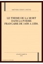 LE THEME DE LA MORT DANS LA POESIE FRANCAISE DE 1450 A 1550.