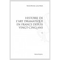 HISTOIRE DE L' ART DRAMATIQUE