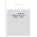 LES ECRIVAINS NORMANDS AU XVIIE SIECLE. (1858).