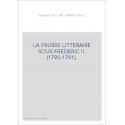 LA PRUSSE LITTERAIRE SOUS FREDERIC II. (1790-1791).