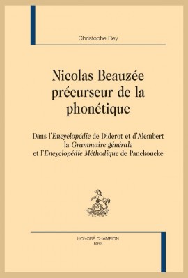 NICOLAS BEAUZEE, PRECURSEUR DE LA PHONETIQUE DANS L'ENCYCLOPéDIE DE DIDEROT ET D'ALEMBERT,