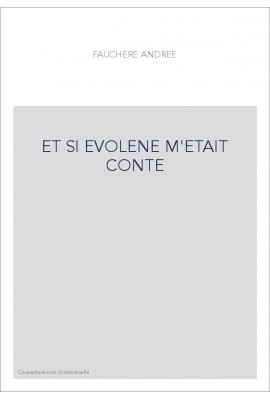 ET SI EVOLENE M'ETAIT CONTE