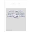 RECUEIL D'ARTICLES. 1825-1829. TEXTE ETABLI, INTRODUIT, ANNOTE ET COMMENTE PAR EPHRAIM HARPAZ.