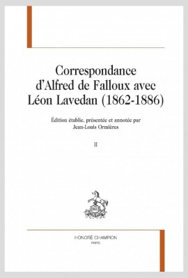 CORRESPONDANCE DALFRED DE FALLOUX AVEC LÉON LAVEDAN (1862-1886)
