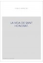 LA VIDA DE SANT HONORAT. LEGENDE EN VERS PROVENçAUX PAR R. FéRAUD, TROUBADOUR NICOIS DU XIIIE SIECLE,