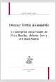 DONNER FORME AU SENSIBLE  LA PERCEPTION DANS LUVRE DE PETER HANDKE, MALCOLM LOWRY ET CLAUDE SIMON