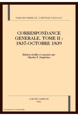 CORRESPONDANCE GÉNÉRALE, TOME II : 1837-OCTOBRE 1839