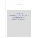 COURS DE PHRENOLOGIE. PREFACE D'ARMELLE LE BRAS-CHOPARD.