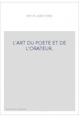 L'ART DU POETE ET DE L'ORATEUR.