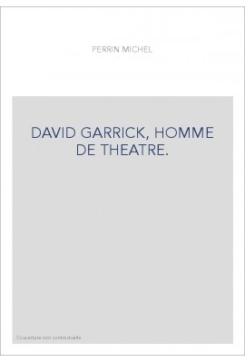 DAVID GARRICK, HOMME DE THEATRE.
