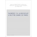 NUMERO 16: LA MUSIQUE A NOTRE-DAME DE PARIS.