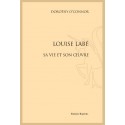 LOUISE LABE. SA VIE ET SON OEUVRE