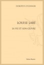 LOUISE LABE. SA VIE ET SON OEUVRE