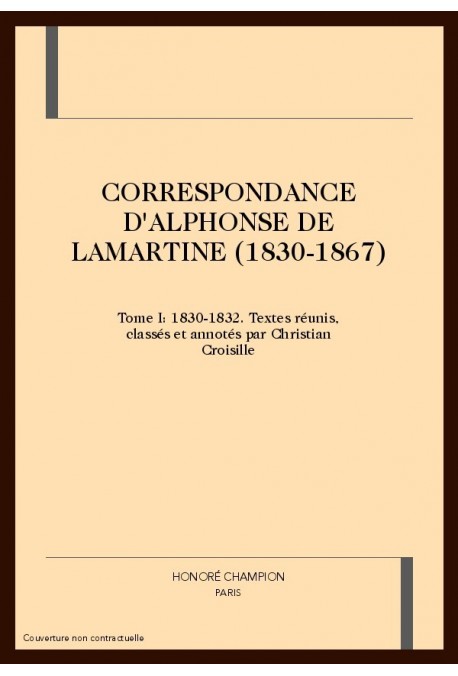 CORRESPONDANCE (1830-1867). TOME I : 1830-1832