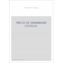 PRECIS DE GRAMMAIRE LOGIQUE.