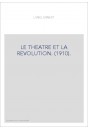 LE THEATRE ET LA REVOLUTION. (1910).