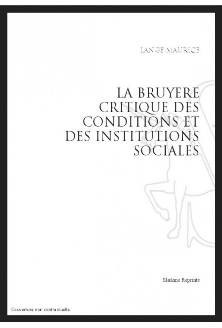 LA BRUYÈRE CRITIQUE DES CONDITIONS ET DES INSTITUTIONS SOCIALES