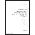 LA BRUYÈRE CRITIQUE DES CONDITIONS ET DES INSTITUTIONS SOCIALES