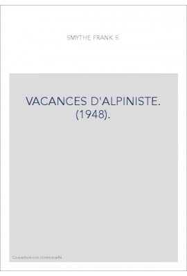 VACANCES D'ALPINISTE. (1948).