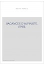VACANCES D'ALPINISTE. (1948).