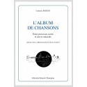 L'ALBUM DE CHANSONS ENTRE PROCESSUS SOCIAL ET OEUVRE MUSICALE