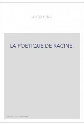 LA POETIQUE DE RACINE.