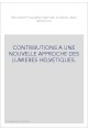CONTRIBUTIONS A UNE NOUVELLE APPROCHE DES LUMIERES HELVETIQUES.