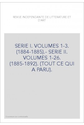 SERIE I. VOLUMES 1-3. (1884-1885).- SERIE II. VOLUMES 1-26. (1885-1892). (TOUT CE QUI A PARU).