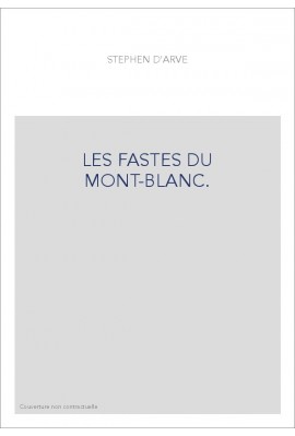 LES FASTES DU MONT-BLANC.