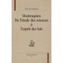 MONTESQUIEU. DE L'ETUDE DES SCIENCES A L'ESPRIT DES LOIS