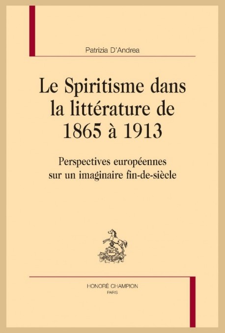 LE SPIRITISME DANS LA LITTÉRATURE DE 1865 À 1913