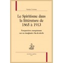 LE SPIRITISME DANS LA LITTÉRATURE DE 1865 À 1913