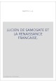 LUCIEN DE SAMOSATE ET LA RENAISSANCE FRANCAISE.