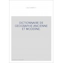 DICTIONNAIRE DE GEOGRAPHIE ANCIENNE ET MODERNE.