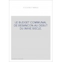 LE BUDGET COMMUNAL DE BESANCON AU DEBUT DU XVIIIE SIECLE.