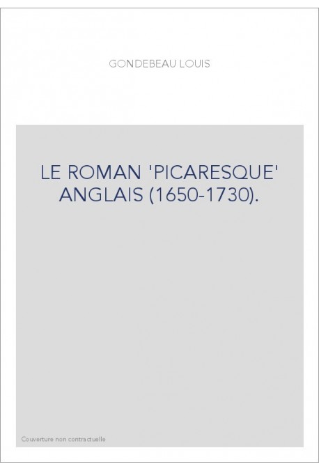 LE ROMAN 'PICARESQUE' ANGLAIS (1650-1730).