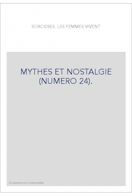 MYTHES ET NOSTALGIE (NUMERO 24).