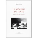 LA MEMOIRE DU TEXTE. ESSAIS DE POETIQUE CLASSIQUE.