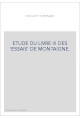 ETUDE DU LIVRE III DES "ESSAIS" DE MONTAIGNE.