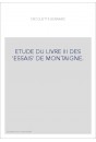 ETUDE DU LIVRE III DES "ESSAIS" DE MONTAIGNE.