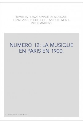 NUMERO 12: LA MUSIQUE EN PARIS EN 1900.