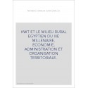 HWT ET LE MILIEU RURAL EGYPTIEN DU IIIE MILLENAIRE.    ECONOMIE, ADMINISTRATION ET ORGANISATION TERRITORIALE.