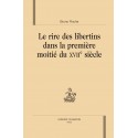 LE RIRE DES LIBERTINS DANS LA PREMIÈRE MOITIÉ DU XVIIE SIÈCLE