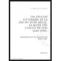 UN EPISODE LITTERAIRE DE LA FIN DU XVIIE SIECLE LA MODE DES CONTES DE FEES (1685-1700)