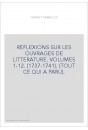REFLEXIONS SUR LES OUVRAGES DE LITTERATURE. VOLUMES 1-12. (1737-1741). (TOUT CE QUI A PARU).
