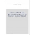 BIBLIOGRAPHIE DES RECUEILS COLLECTIFS DE POESIES DU XVIE SIECLE.