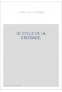 LE CYCLE DE LA CROISADE.