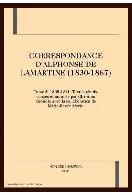 CORRESPONDANCE (1830-1867). TOME III : 1838-1841.